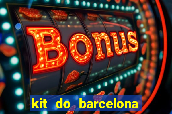 kit do barcelona dls 19